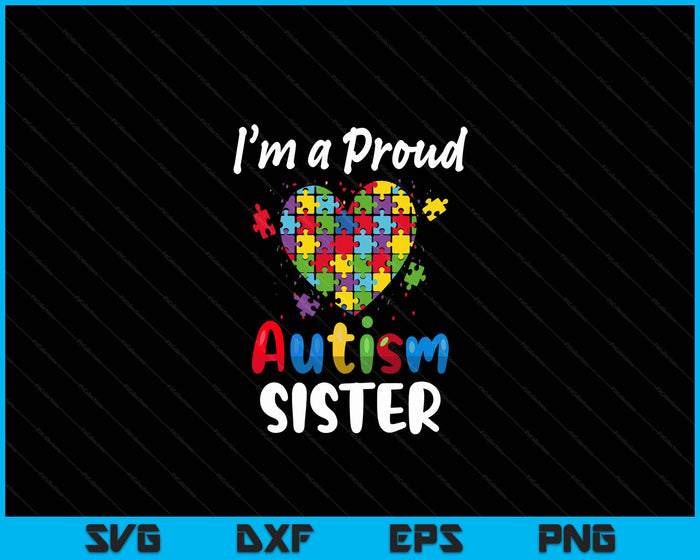 Ik ben een trotse autisme zus Moederdag vrouwen meisjes hart SVG PNG digitale snijbestanden Ik ben een trotse autisme zus Moederdag vrouwen meisjes hart SVG PNG digitale snijbestanden