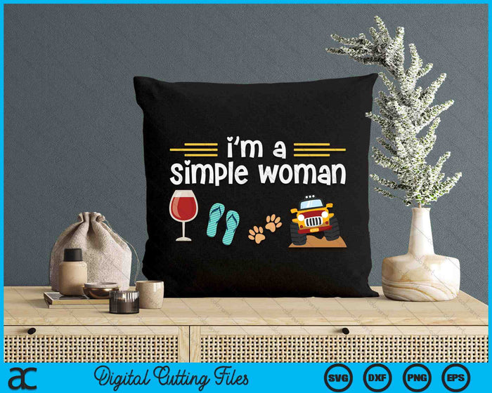 I'm A Simple Woman Wines Flip Flops Dogs 4x4 Lovers SVG PNG Digital Cutting Files I'm A Simple Woman Wines Flip Flops Dogs 4x4 Lovers SVG PNG Digital Cutting Files