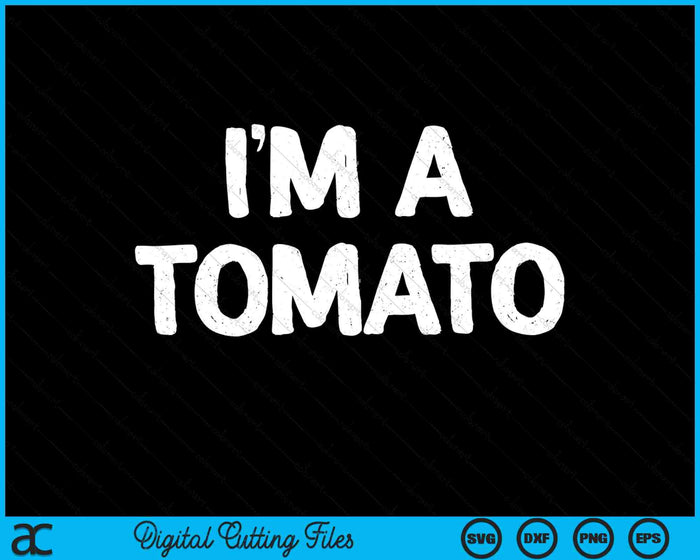 Soy un tomate divertido disfraz de HalloweenSVG PNG cortando archivos imprimibles Soy un tomate divertido disfraz de HalloweenSVG PNG cortando archivos imprimibles