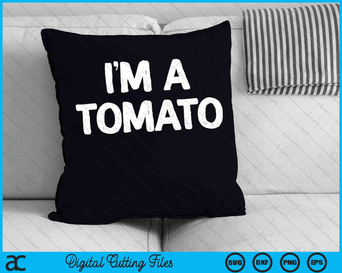 Soy un tomate divertido disfraz de HalloweenSVG PNG cortando archivos imprimibles Soy un tomate divertido disfraz de HalloweenSVG PNG cortando archivos imprimibles