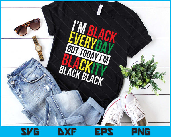 I'm Blackity Black African American Men, Women Juneteenth SVG PNG Digital Printable Files