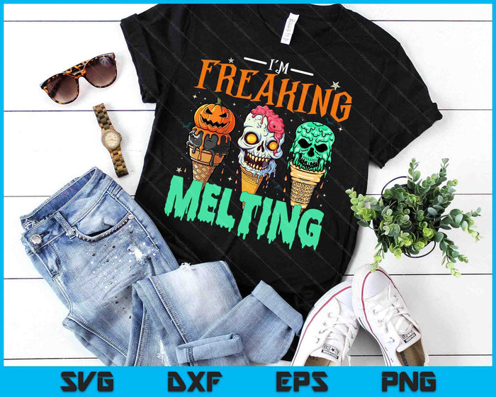 I'm Freaking Melting Ice Cream Halloween Spooky Season Funny SVG PNG Digital Printable Files I'm Freaking Melting Ice Cream Halloween Spooky Season Funny SVG PNG Digital Printable Files