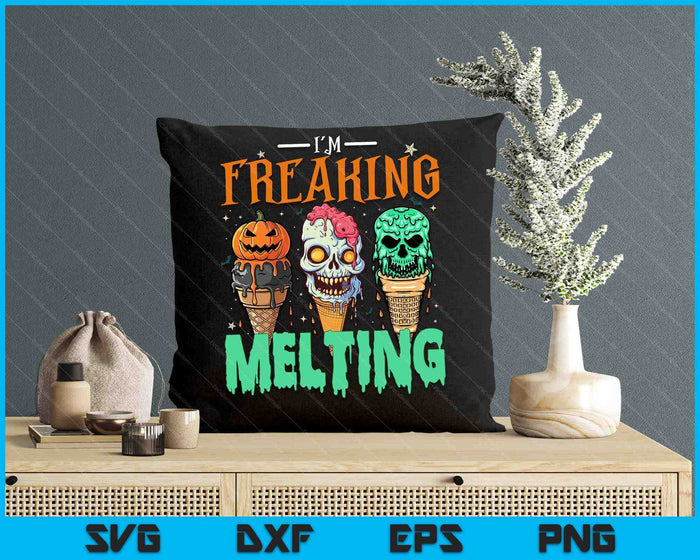 I'm Freaking Melting Ice Cream Halloween Spooky Season Funny SVG PNG Digital Printable Files I'm Freaking Melting Ice Cream Halloween Spooky Season Funny SVG PNG Digital Printable Files
