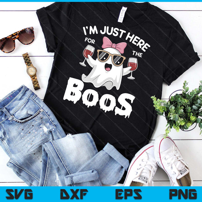 I'm Just Here For The Boos Cute Ghost Women Funny Halloween SVG PNG Digital Cutting Files I'm Just Here For The Boos Cute Ghost Women Funny Halloween SVG PNG Digital Cutting Files