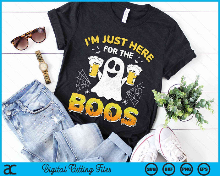 I'm Just Here For The Boos Funny Halloween Ghost SVG PNG Digital Cutting Files I'm Just Here For The Boos Funny Halloween Ghost SVG PNG Digital Cutting Files