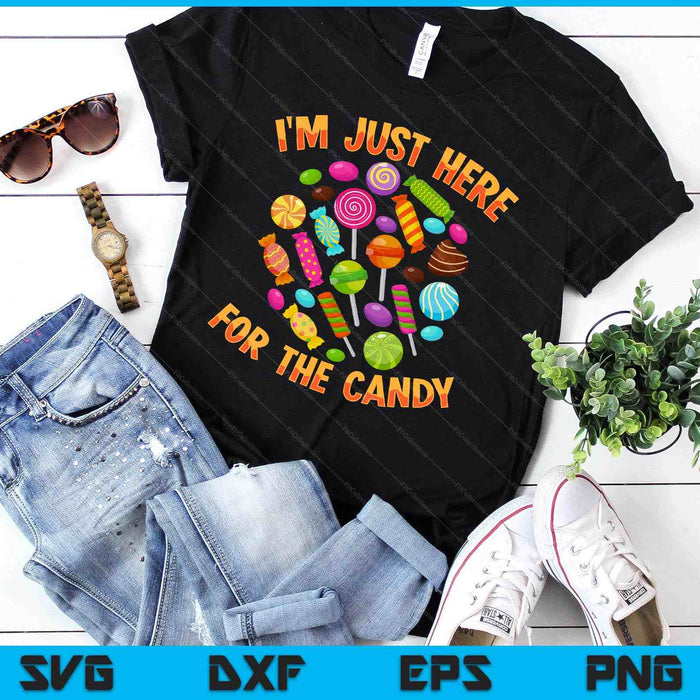 I'm Just Here For The Candy Funny Halloween Pun SVG PNG Digital Printable Files I'm Just Here For The Candy Funny Halloween Pun SVG PNG Digital Printable Files