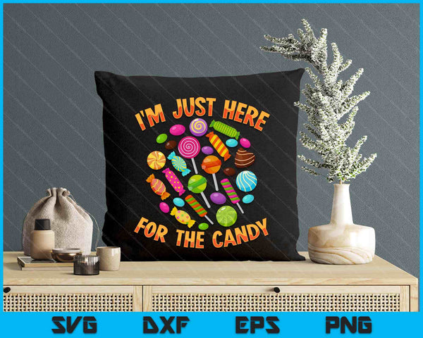 I'm Just Here For The Candy Funny Halloween Pun SVG PNG Digital Printable Files