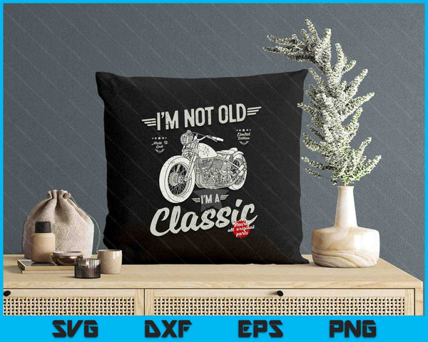 I'm Not Old I'm A Classic. Vintage, Retro Motorbike Birthday SVG PNG Digital Printable Files