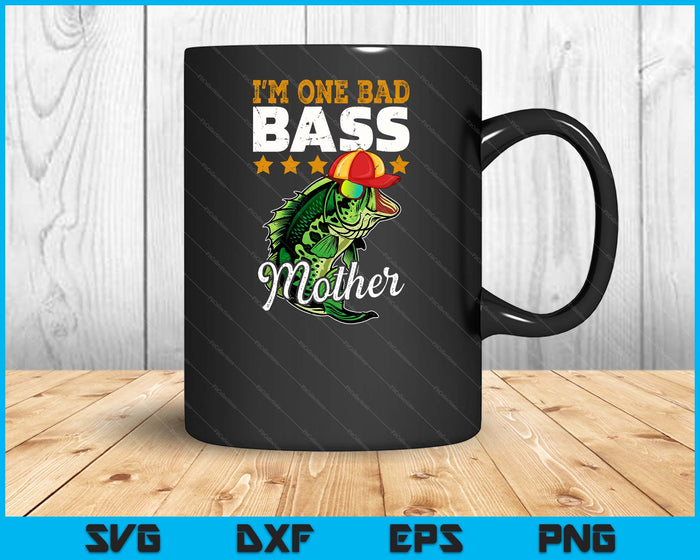 I'm One Bad Bass Mother Bass Fishing Mother's Day Gift SVG PNG Digital Printable Files I'm One Bad Bass Mother Bass Fishing Mother's Day Gift SVG PNG Digital Printable Files