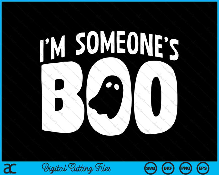 I'm Someone's Boo Funny Halloween Ghost SVG PNG Digital Cutting Files I'm Someone's Boo Funny Halloween Ghost SVG PNG Digital Cutting Files