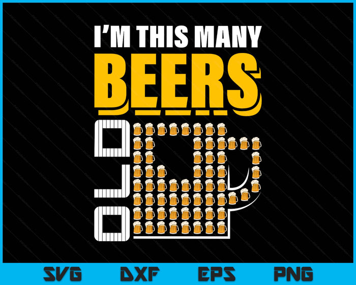 I'm This Many Beers Old 64th Birthday 64 Years Funny SVG PNG Digital Printable Files I'm This Many Beers Old 64th Birthday 64 Years Funny SVG PNG Digital Printable Files