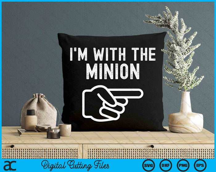 I'm With The Minion Funny Halloween Costume SVG PNG Digital Cutting File I'm With The Minion Funny Halloween Costume SVG PNG Digital Cutting File