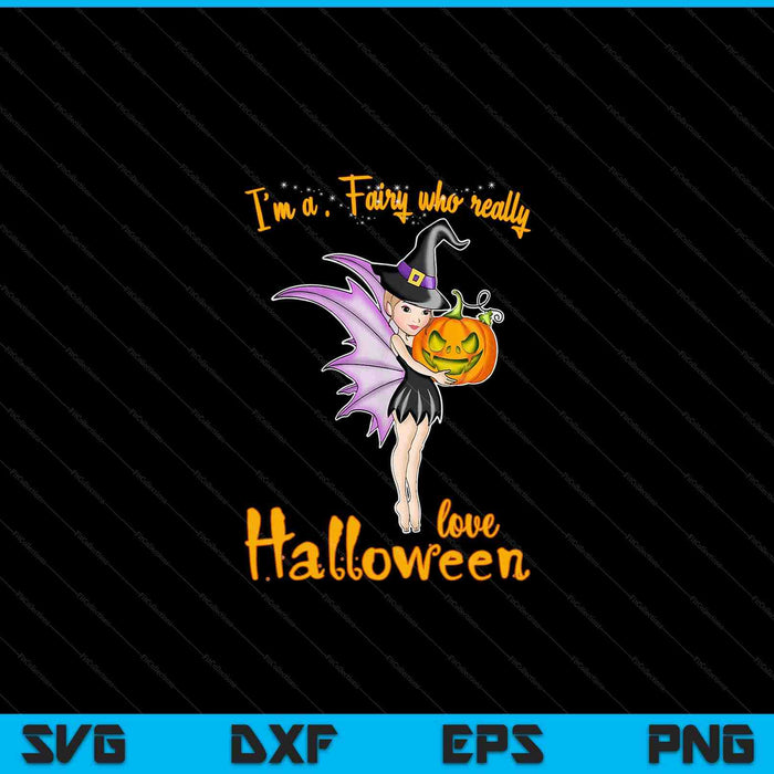 Soy un hada que ama la bruja de Halloween SVG PNG cortando archivos imprimibles Soy un hada que ama la bruja de Halloween SVG PNG cortando archivos imprimibles