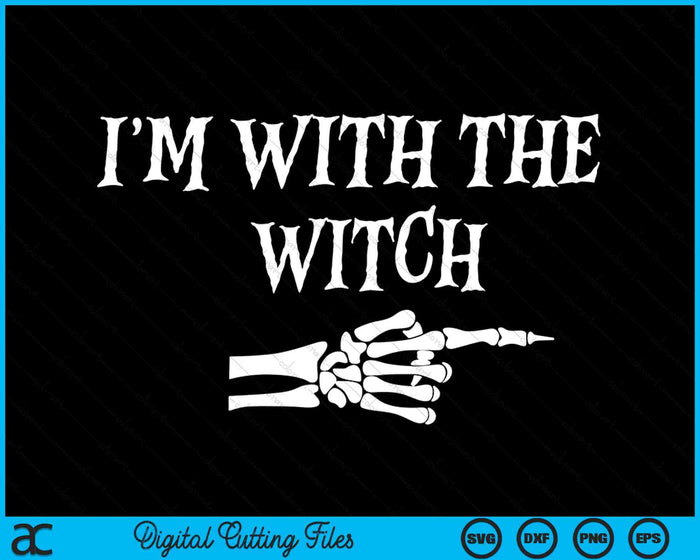 I'm With The Witch Funny Halloween His and Her Outfit SVG PNG Digital Cutting Files I'm With The Witch Funny Halloween His and Her Outfit SVG PNG Digital Cutting Files