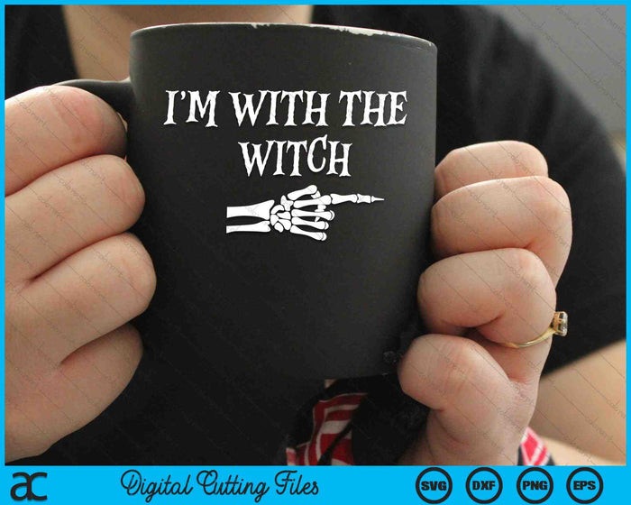 I'm With The Witch Funny Halloween His and Her Outfit SVG PNG Digital Cutting Files I'm With The Witch Funny Halloween His and Her Outfit SVG PNG Digital Cutting Files