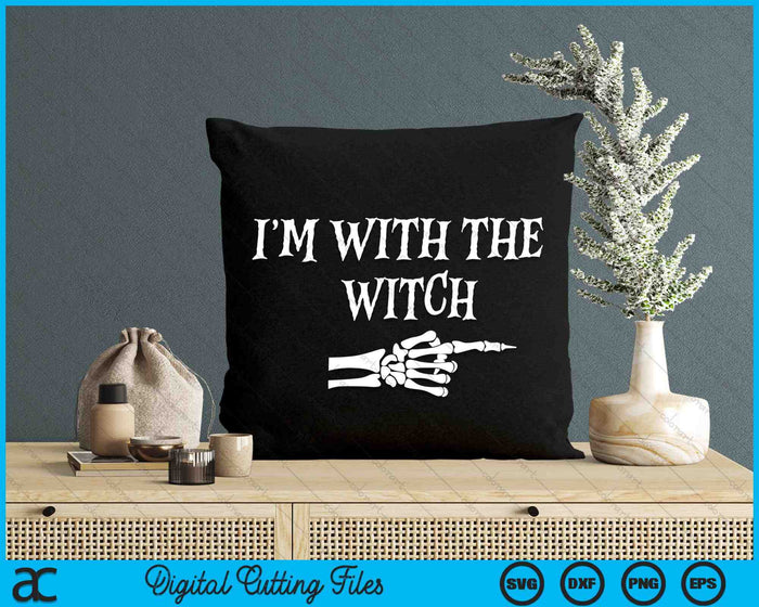 I'm With The Witch Funny Halloween His and Her Outfit SVG PNG Digital Cutting Files I'm With The Witch Funny Halloween His and Her Outfit SVG PNG Digital Cutting Files