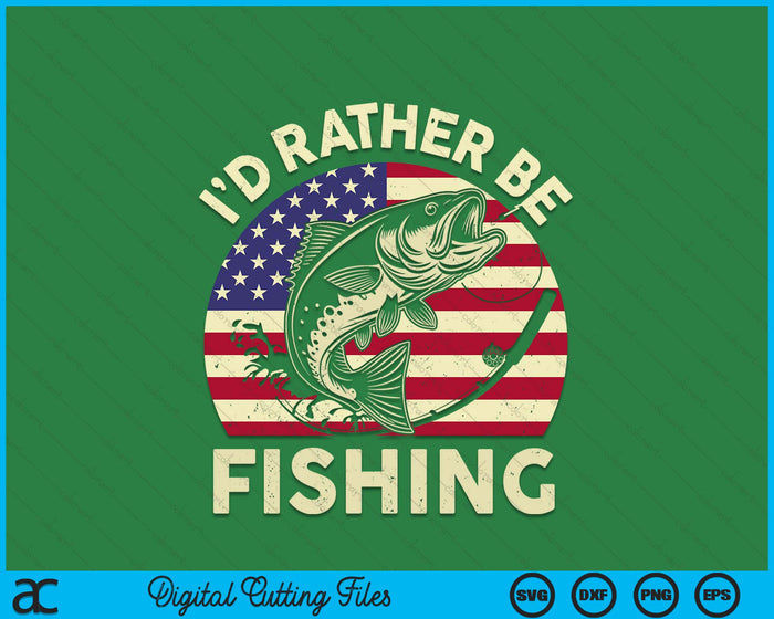Id Rather Be Fishing Father Day Gift Men Boy Funny Bass Dad SVG PNG Digital Printable Files Id Rather Be Fishing Father Day Gift Men Boy Funny Bass Dad SVG PNG Digital Printable Files