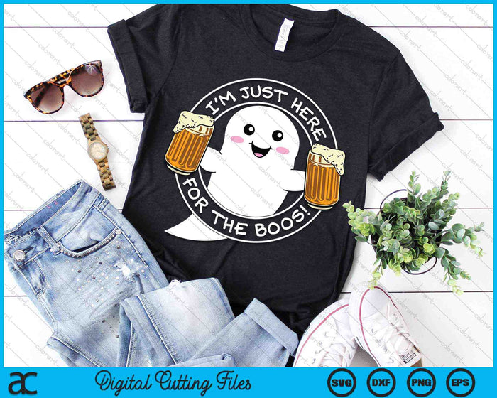 I'm Just Here For The Boos Ghoul SVG PNG Digital Cutting Files I'm Just Here For The Boos Ghoul SVG PNG Digital Cutting Files