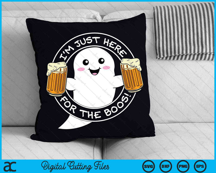 I'm Just Here For The Boos Ghoul SVG PNG Digital Cutting Files I'm Just Here For The Boos Ghoul SVG PNG Digital Cutting Files