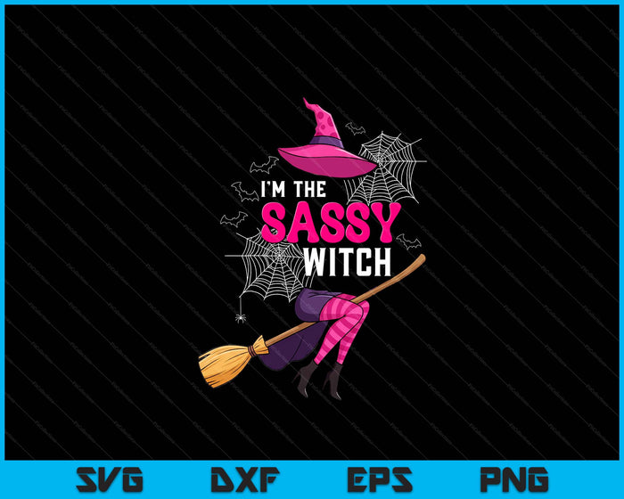 Im The Sassy Witch Halloween Costumes SVG PNG Digital Printable Files Im The Sassy Witch Halloween Costumes SVG PNG Digital Printable Files