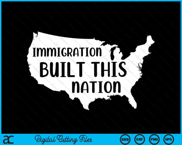 Immigration Built This Nation Anti Racism Equality Tolerance Social Justice SVG PNG Digital Cutting Files