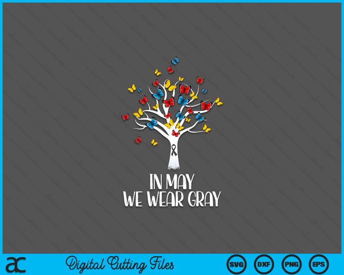 In May We Wear Gray Brain Cancer Awareness Butterfly Tree SVG PNG Digital Printable Files In May We Wear Gray Brain Cancer Awareness Butterfly Tree SVG PNG Digital Printable Files
