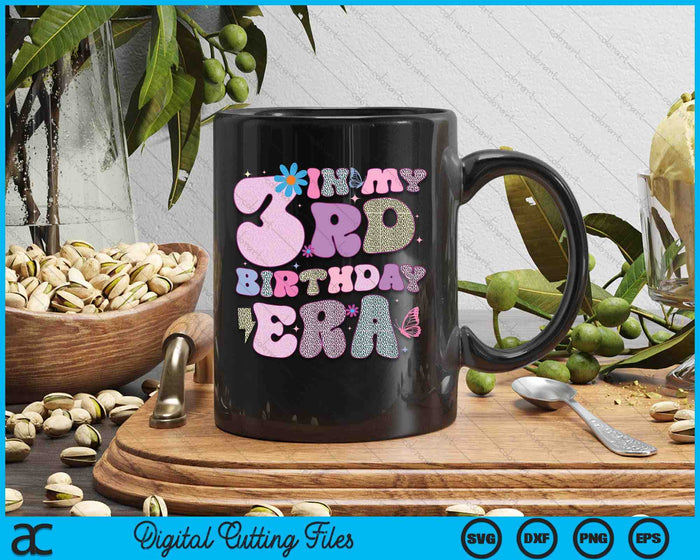 In My 3rd Birthday Era SVG PNG Digital Cutting Files In My 3rd Birthday Era SVG PNG Digital Cutting Files