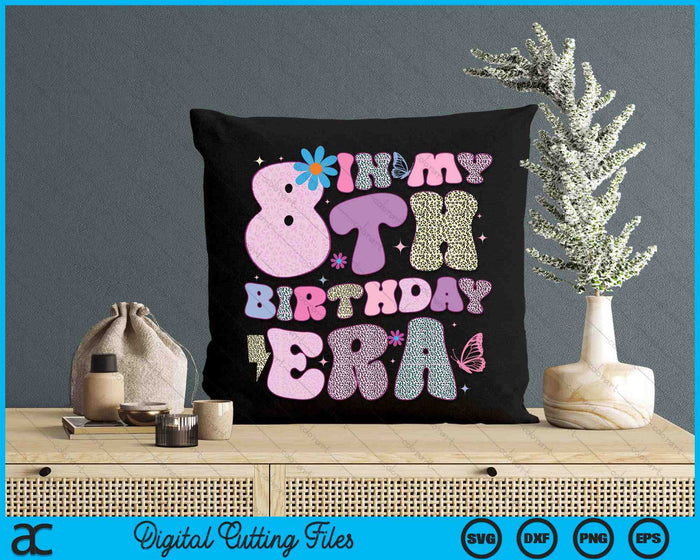 In My 8th Birthday Era SVG PNG Digital Cutting Files In My 8th Birthday Era SVG PNG Digital Cutting Files