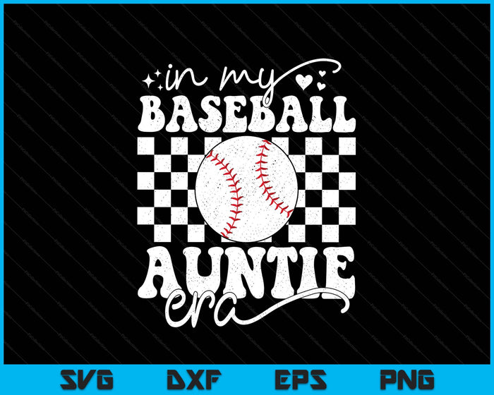 In My Baseball Auntie Era Funny Baseball Auntie Mother's Day SVG PNG Digital Printable Files In My Baseball Auntie Era Funny Baseball Auntie Mother's Day SVG PNG Digital Printable Files