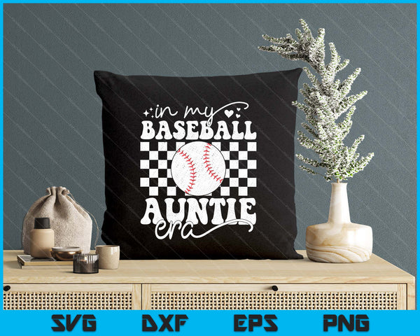 In My Baseball Auntie Era Funny Baseball Auntie Mother's Day SVG PNG Digital Printable Files