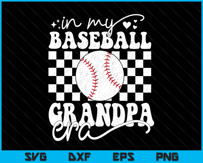 In My Baseball Grandpa Era Funny SVG PNG Digital Printable Files In My Baseball Grandpa Era Funny SVG PNG Digital Printable Files