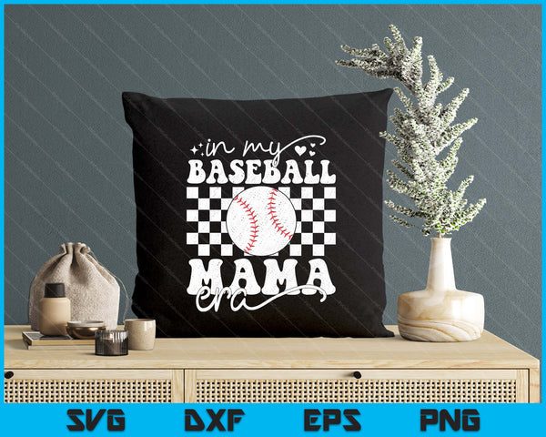 In My Baseball Mama Era Funny Baseball SVG PNG Digital Printable Files