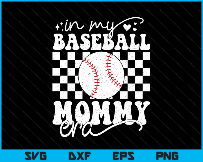 In My Baseball Mommy Era Funny Baseball SVG PNG Digital Printable Files In My Baseball Mommy Era Funny Baseball SVG PNG Digital Printable Files