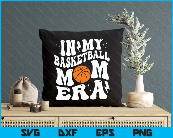 In My Basketball Mom Era Cute Groovy Basketball SVG PNG Digital Printable Files