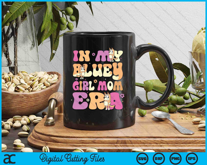 In My Blue Dog Girl Mom Era SVG PNG Digital Cutting Files In My Blue Dog Girl Mom Era SVG PNG Digital Cutting Files