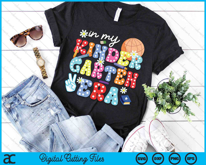 In My Kidergarten Era SVG PNG Digital Cutting Files In My Kidergarten Era SVG PNG Digital Cutting Files