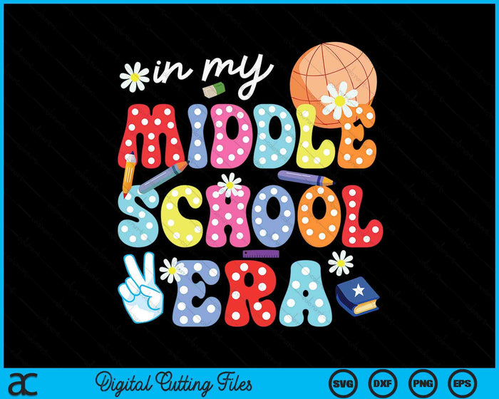 In My Middle School Era SVG PNG Digital Cutting Files In My Middle School Era SVG PNG Digital Cutting Files