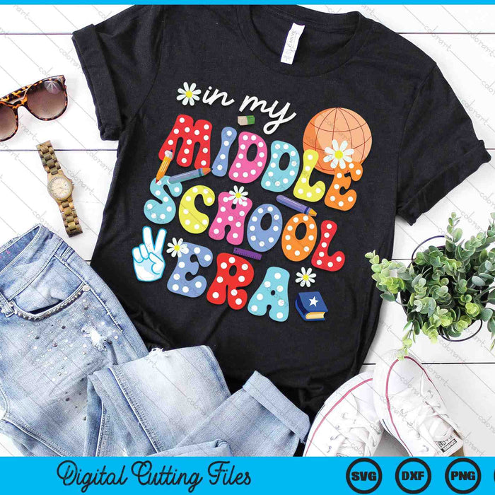 In My Middle School Era SVG PNG Digital Cutting Files In My Middle School Era SVG PNG Digital Cutting Files