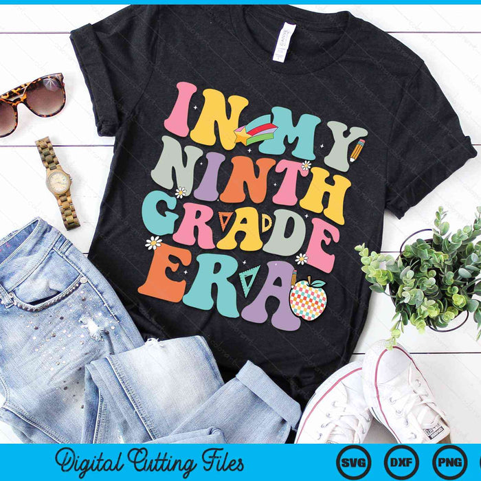 In My Ninth Grade Era Back To School SVG PNG Digital Cutting Files In My Ninth Grade Era Back To School SVG PNG Digital Cutting Files