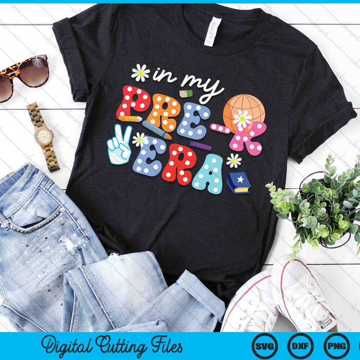 In My Pre-k Era SVG PNG Digital Cutting Files In My Pre-k Era SVG PNG Digital Cutting Files