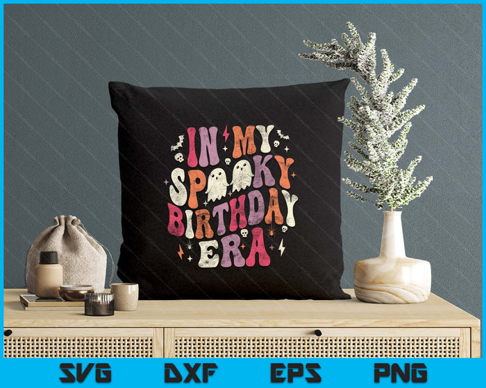 In My Spooky Birthday Era Funny Spooky Halloween Birthday SVG PNG Digital Printable Files In My Spooky Birthday Era Funny Spooky Halloween Birthday SVG PNG Digital Printable Files