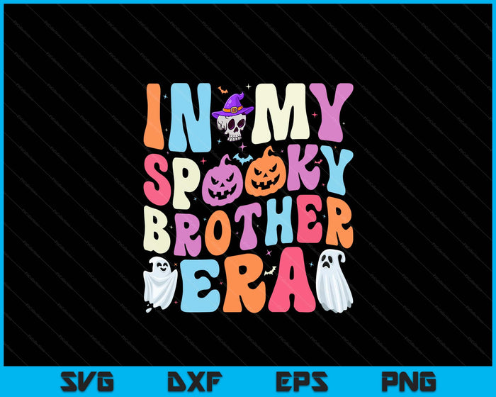 In My Spooky Brother Era Halloween Groovy SVG PNG Digital Cutting File In My Spooky Brother Era Halloween Groovy SVG PNG Digital Cutting File
