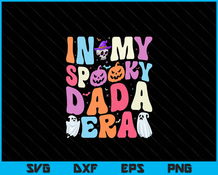 In My Spooky Dada Era Halloween Groovy SVG PNG Digital Cutting File In My Spooky Dada Era Halloween Groovy SVG PNG Digital Cutting File