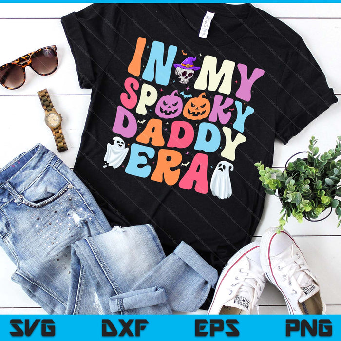 In My Spooky Daddy Era Halloween Groovy SVG PNG Digital Cutting File In My Spooky Daddy Era Halloween Groovy SVG PNG Digital Cutting File