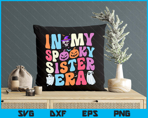 In My Spooky Sister Era Halloween Groovy SVG PNG Digital Cutting File