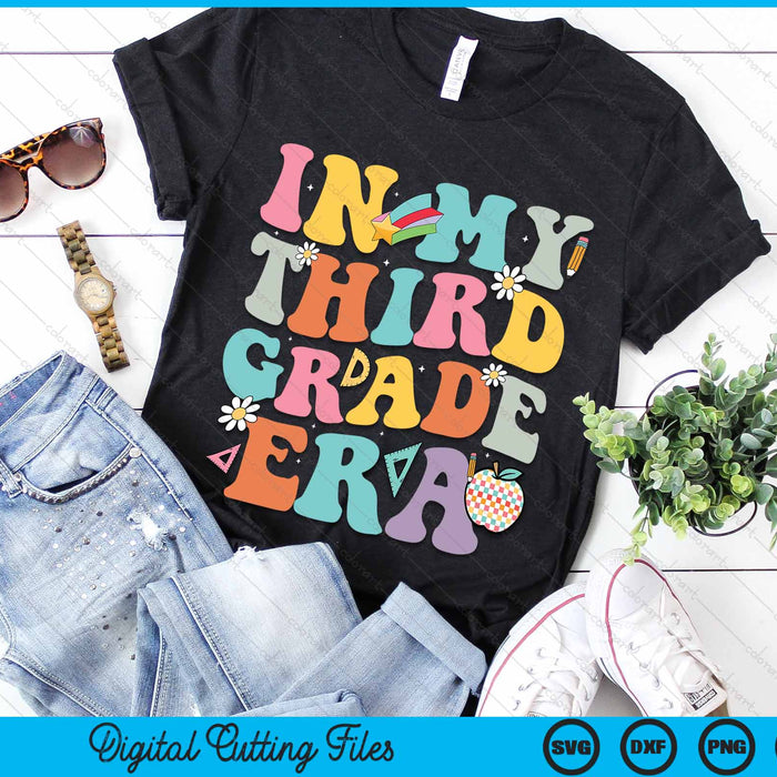 In My Third Grade Era Back To School Retro Groovy Third Grade SVG PNG Digital Cutting Files In My Third Grade Era Back To School Retro Groovy Third Grade SVG PNG Digital Cutting Files