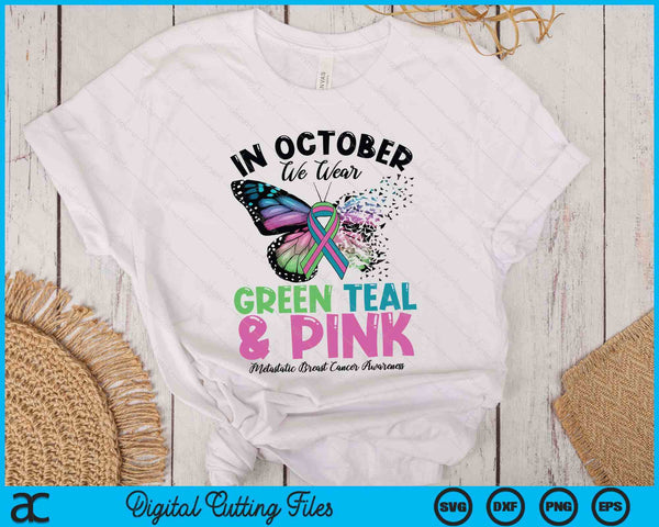 In October We Wear Green Teal Pink Mbc Awareness Butterfly SVG PNG Digital Printable Files