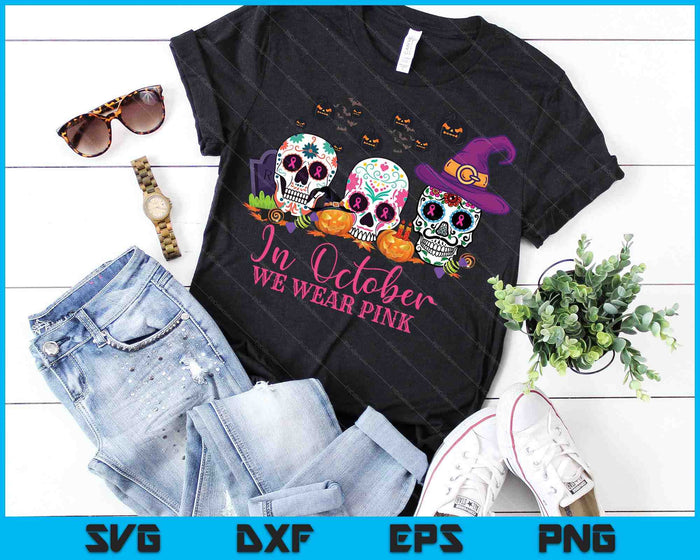 In October We Wear Pink Sugar Skull SVG PNG Digital Cutting Files In October We Wear Pink Sugar Skull SVG PNG Digital Cutting Files