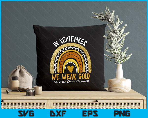 In September We Wear Gold Childhood Cancer Awareness SVG PNG Digital Printable Files