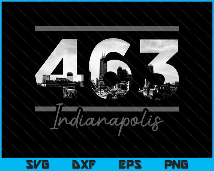 Indianapolis 463 Area Code Skyline Indiana Vintage SVG PNG Cutting Printable Files Indianapolis 463 Area Code Skyline Indiana Vintage SVG PNG Cutting Printable Files